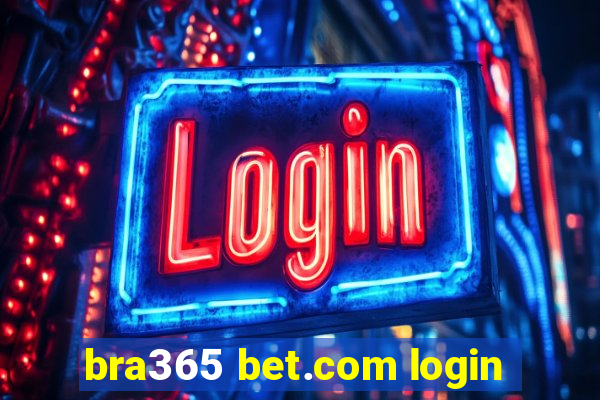 bra365 bet.com login